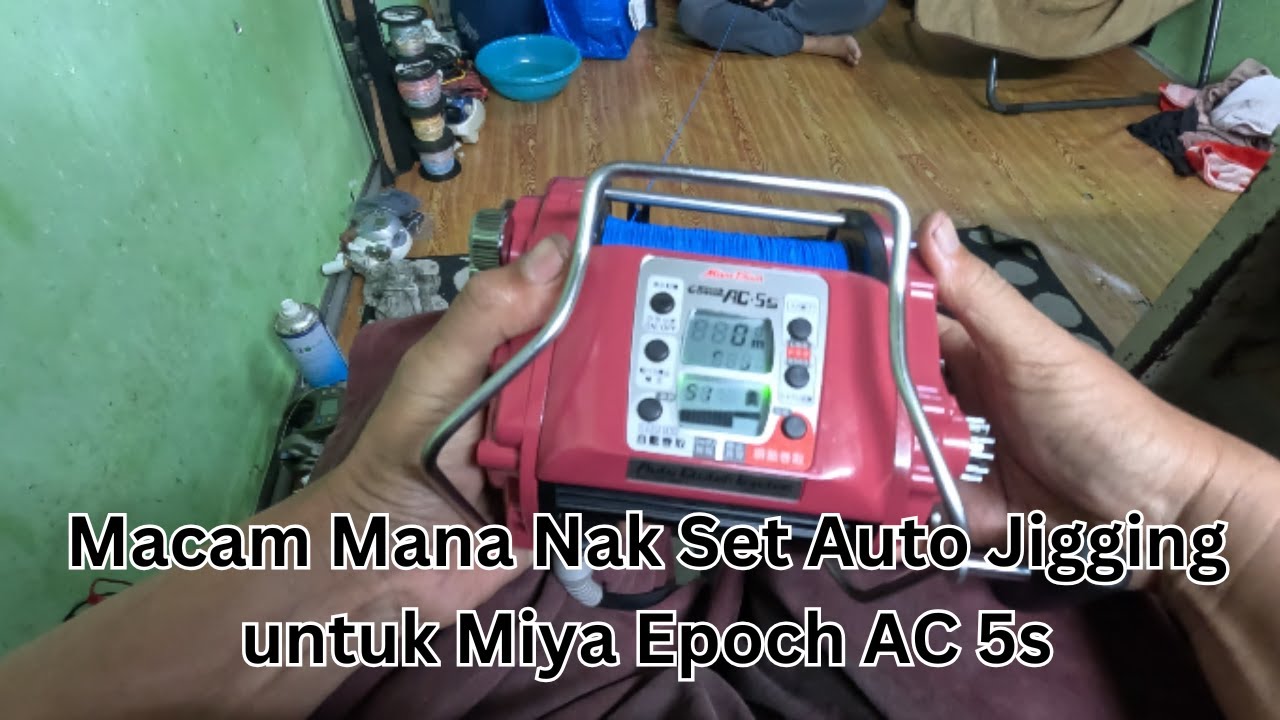 Macam Mana Nak Set Auto Jigging untuk Miya Epoch AC 5s