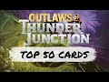 Top 50 outlaws of thunder junction cards  magic the gathering  mtg