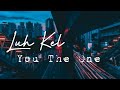 Luh Kel - You The One ( Lyrics)