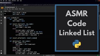 ASMR Coding: Linked Lists with Python | keyboard typing | soft-spoken screenshot 5