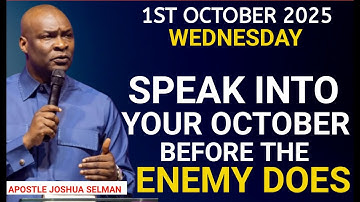 [Wednesday, 1st October 2025] New Month Prayer | Speak Into Your October || Apostle Joshua Selman