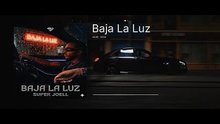 SUPER JOELL - Baja La Luz (Visualizer)