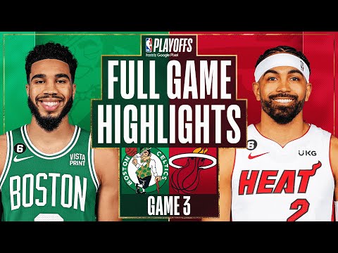 2 Celtics At 8 Heat Full Game 3 Highlights May 21 2023