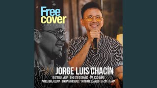 Mix Jorge Luis Chacín: Si Usted la Viera / Si No Estás Conmigo / Tan Solo Quiero / Ahnelo en...