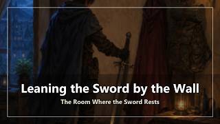 Leaning the Sword by the Wall | The Room Where the Sword Rests | Fantasy RPG BGM
