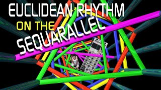 Euclidean methods on the Sequarallel Sequencer