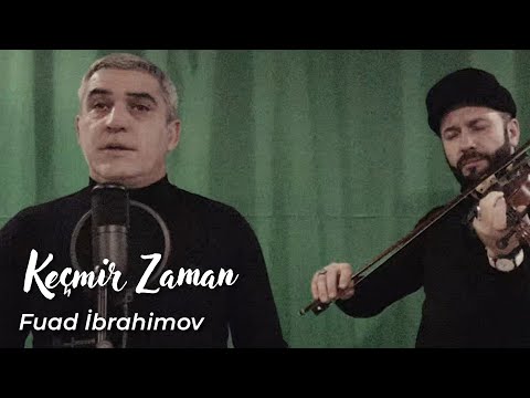 Fuad İbrahimov - Keçmir Zaman (Official Video)