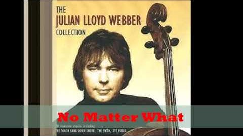 Julian Lloyd Webber - No Matter What