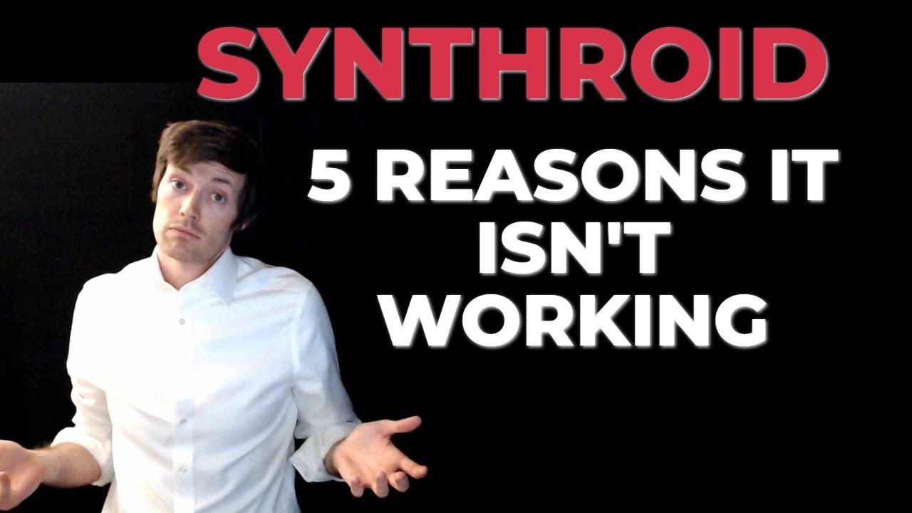 Synthroid: 5 Reasons it isn't working for you