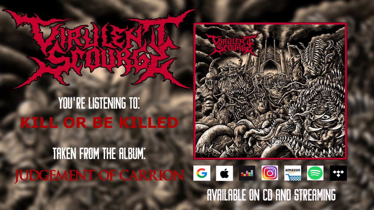 Virulent Scourge - "Kill or Be Killed" (OFFICIAL TRACK)