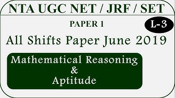 NTA UGC NET June 2019 Paper 1 (Solved) || Mathematical Reasoning & Aptitude Lecture 3