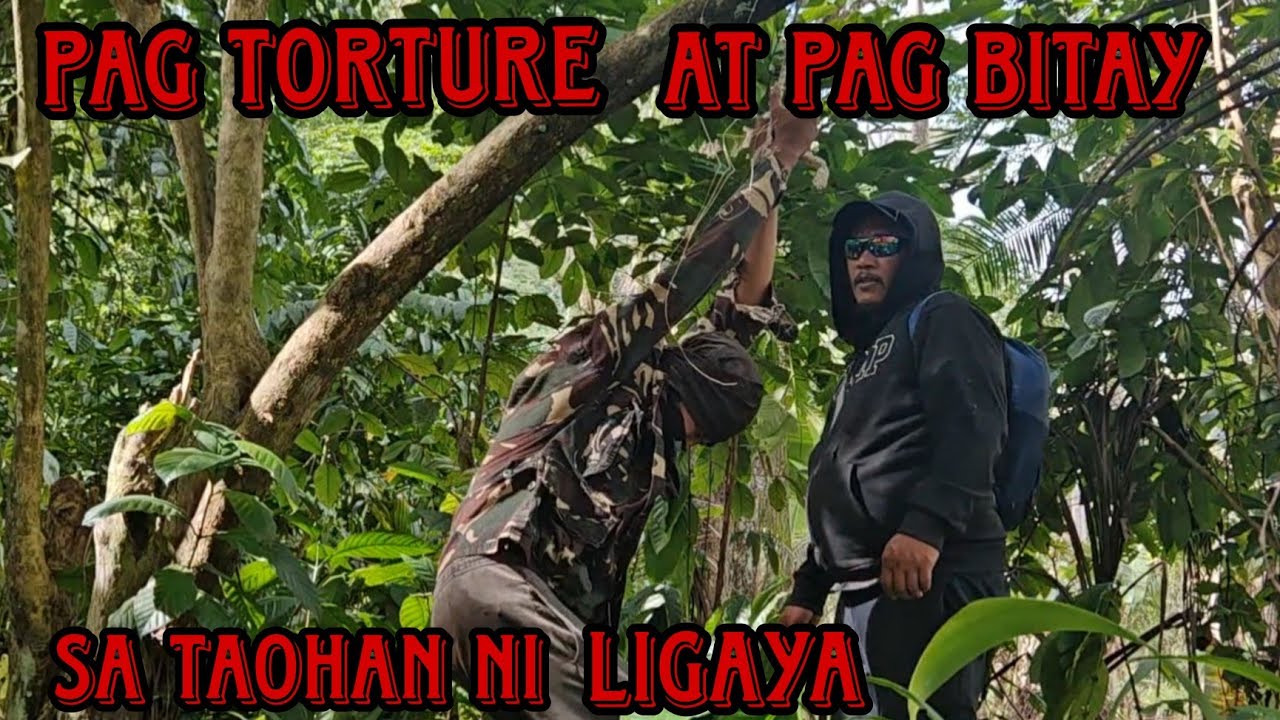 EPISODE#4PAG TORTURE AT PAG BITAY SA TAOHAN NI LIGAYA 