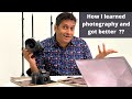 HOW I LEARNED PHOTOGRAPHY AND GOT BETTER ? ?