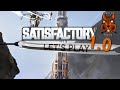Satisfactory Launch Run Ep. 5 -Phase 2 and 3