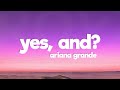 Ariana Grande - yes, and? (Lyrics)