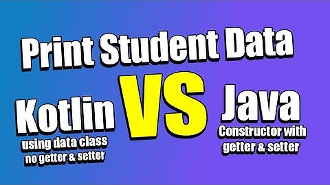 Print Student Data with Java & Kotlin || Java vs Kotlin || No Getter Setter || coddrikaz