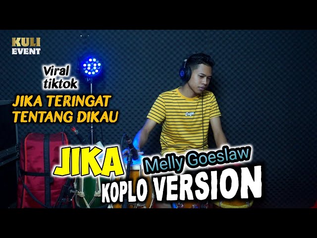 Viral!!!! Jika teringat tentang dikau / Jika ( Melly Goeslaw ) - Koplo version ( cover ) class=