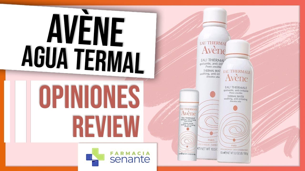 AVENE AGUA TERMAL Opiniones 💧 Avene Agua Termal Como Usar e Ingredientes  🌼 FARMACIA SENANTE 