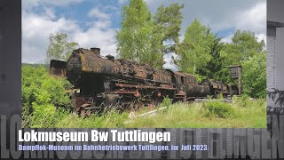 Besuch im 'Lokmuseum im Bahnbetriebswerk Tuttlingen'  Juli 2023