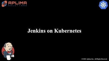 Jenkins on Kubernetes
