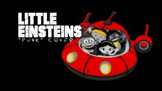 Chris Kelsey  Little Einsteins Theme ('Punk' Cover)