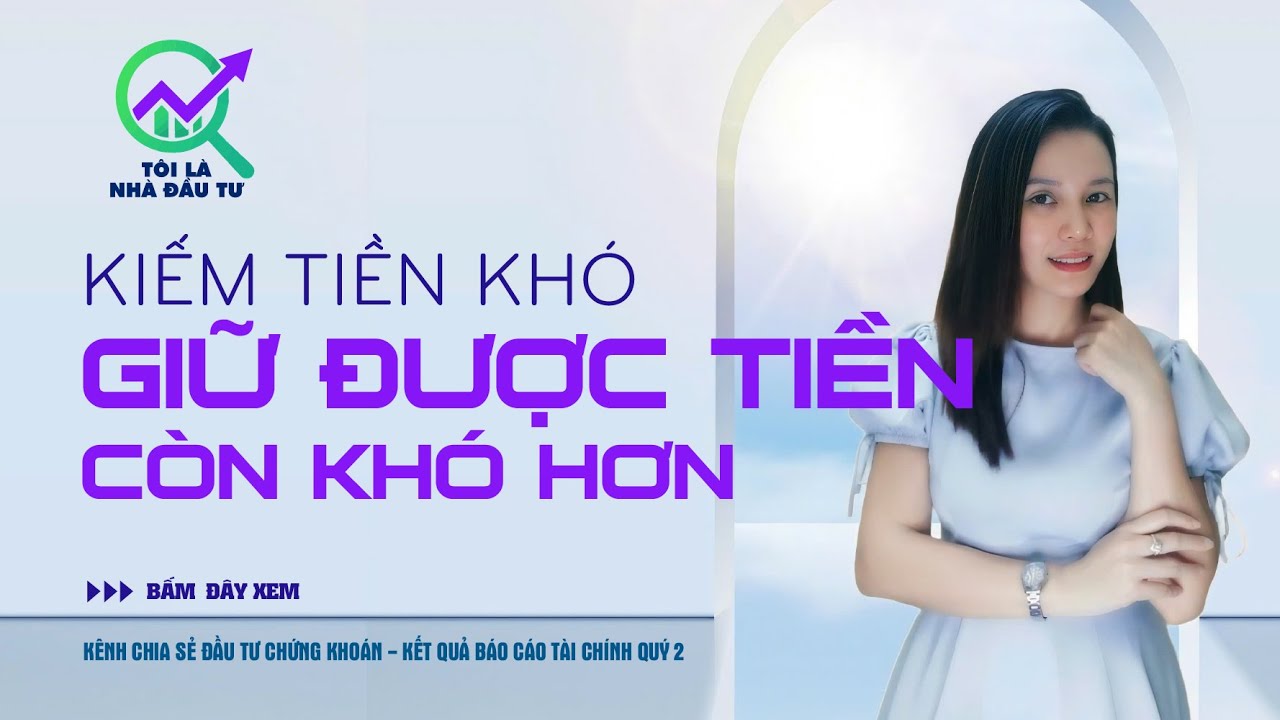 KIẾM TIỀN KHÓ GIỮ ĐƯỢC TIỀN CÒN KHÓ HƠN