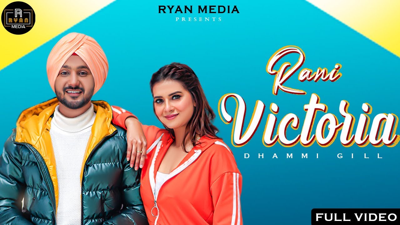 Rani Victoria – Dhammi Gill (Official Video) | Hakeem | Ryan Media | Latest Punjabi Song 2020