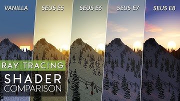 Evolution of SEUS PTGI Ray Tracing E5 - E8 vs Vanilla Comparison