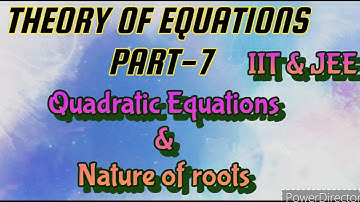 Theory of Equations Part-7: #quadraticequation #natureofroots #jeeupdates #viral #viralvideo 