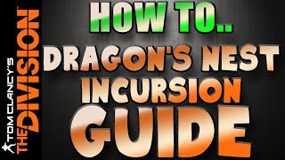 The Division | Dragon's Nest Incursion Guide (Hard)