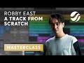 How to produce a TRACK FROM SCRATCH with Robby East | FHM Producer Program