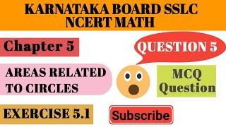 Question 5 Ex 5.1 Chapter 5|Areas Related to Circles| class 10 math karnatakaboardmath @Math School