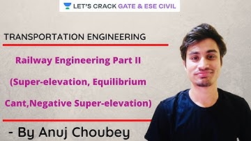 LEC 19 Railway Engineering Part II | Transportation Engineering | GATE /ESE