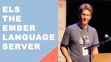 EmberFest 2018: ELS - the Ember Language Server by Tobias Bieniek