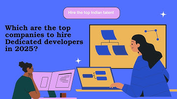 Which are the top companies to hire Dedicated developers in 2025