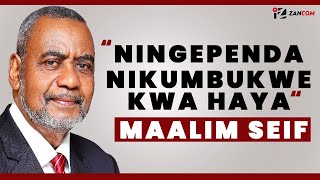 HIVI NDIVYO ALIVYOSEMA MAALIM SEIF AKUMBUKWE KATIKA UHAI WAKE