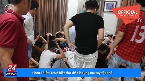 Phan Thiết: Thuê biệt thự để sử dụng ma túy tập thể