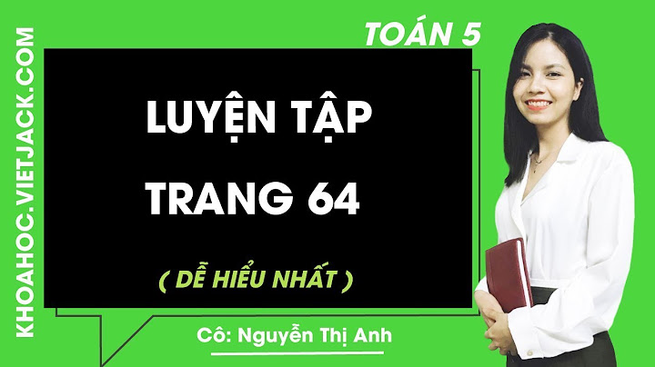 Giải bài tập toán lớp 5 trang 64 65 năm 2024