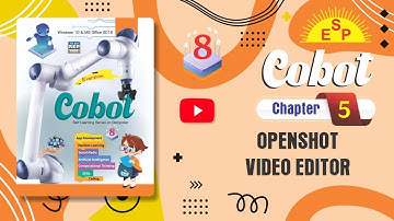 Class-8 Ch 5 OpenShot Video Editor