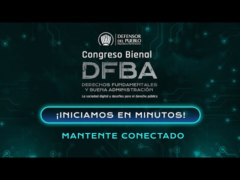 JUEVES 9 - 1ER CONGRESO BIENAL DFBA (LA SOCIEDAD DIGITAL Y DESAFIOS PARA EL DERECHO PUBLICO)