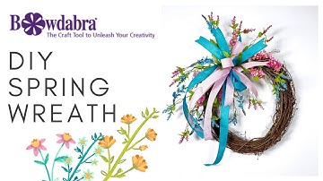Build DIY Spring Bow and Wreath With Bowdabra