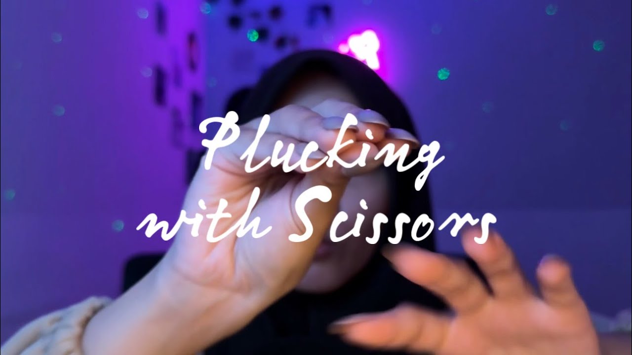 ASMR Plucking with Scissors Make You Fall Asleep Fast✂️