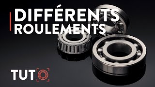 Les différents types de roulements