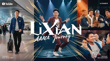Li Xian – Complete AACA Journey: Arrivals, Stage, Backstage & Fan Encounters! 🌟