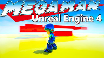 Unreal Engine 4:  Megaman