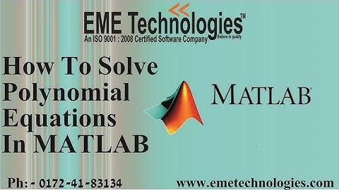 How To Solve Polynomial equations in MATLAB | EME Technologies