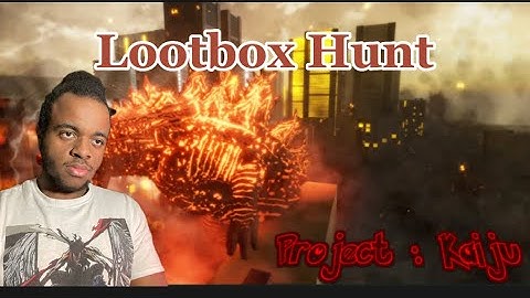 Project kaiju 4.0{getting more loot boxes for mg21 or kong}