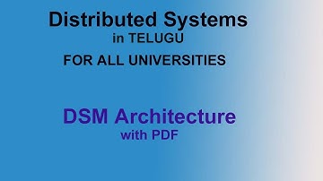 DSM Architecture IN DISTRIBUTED System in Telugu
