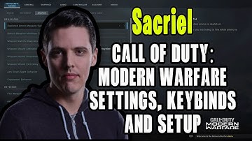 Sacriel Call Of Duty Modern Warfare Settings, Keybinds and Setup