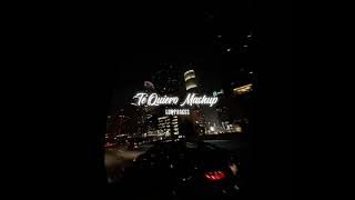 Te Quiero Mashup - Luhtraccz